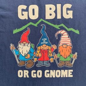 Life is Good ~ Go big or go Gnome Hiking T-shirt.  Crusher Lite - Size L ~ Blue